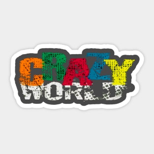 crazy world Sticker